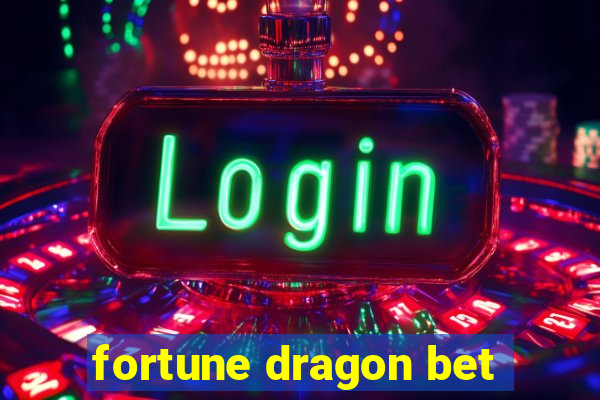 fortune dragon bet